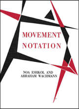 Noa Eshkol and Abraham Wachmann: Movement Notation