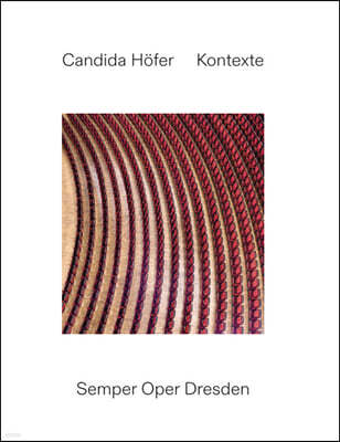 Candida Höfer: Contexts: Semper Oper Dresden