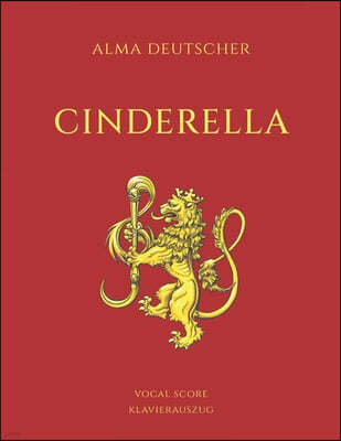 Cinderella - Opera by Alma Deutscher: Piano Vocal Score