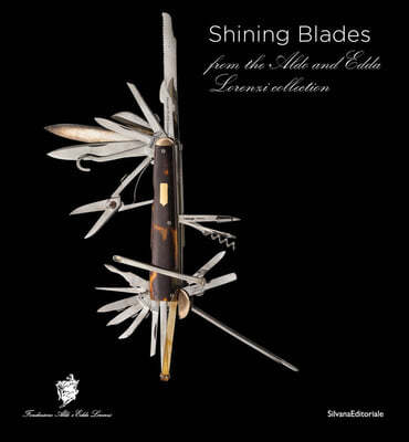 Shining Blades: From the Aldo and Edda Lorenzi Collection