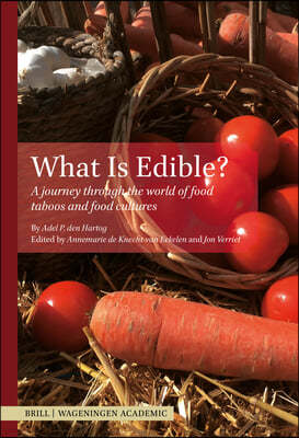 What Is Edible?: A Journey Through the World of Food Taboos and Food Cultures
