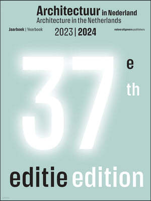 Architecture in the Netherlands: Yearbook 2023 / 2024