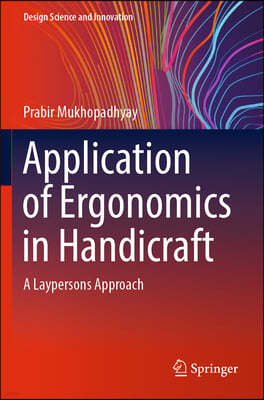 Application of Ergonomics in Handicraft: A Laypersons Approach