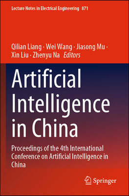 Artificial Intelligence in China: Proceedings of the 4th International Conference on Artificial Intelligence in China