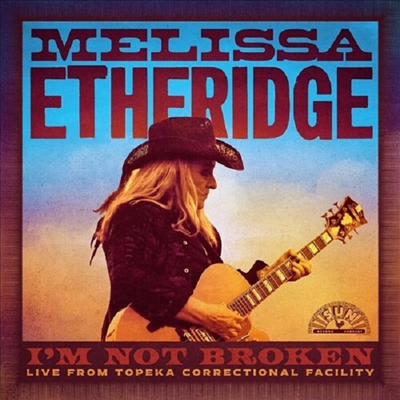 Melissa Etheridge - I'm Not Broken (Live From Topeka Correctional Facility) (2CD)