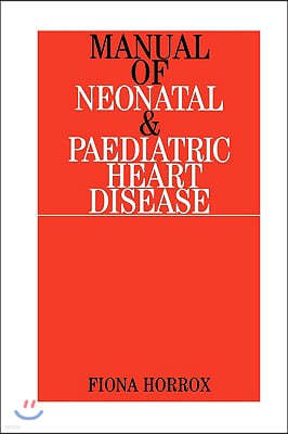 Manual of Neonatal and Paediatric Congenital Heart Disease