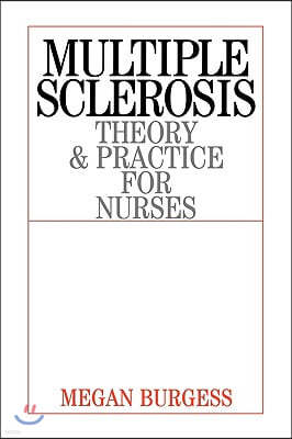 Multiple Sclerosis: Theory and Practice for Nurses