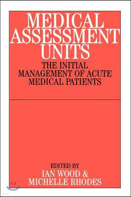 Medical Assessment Units: The Initial Mangement of Acute Medical Patients