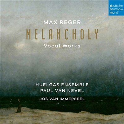 : â ǰ (Melancholy - Reger: Vocal Works)(CD) - Paul van Nevel