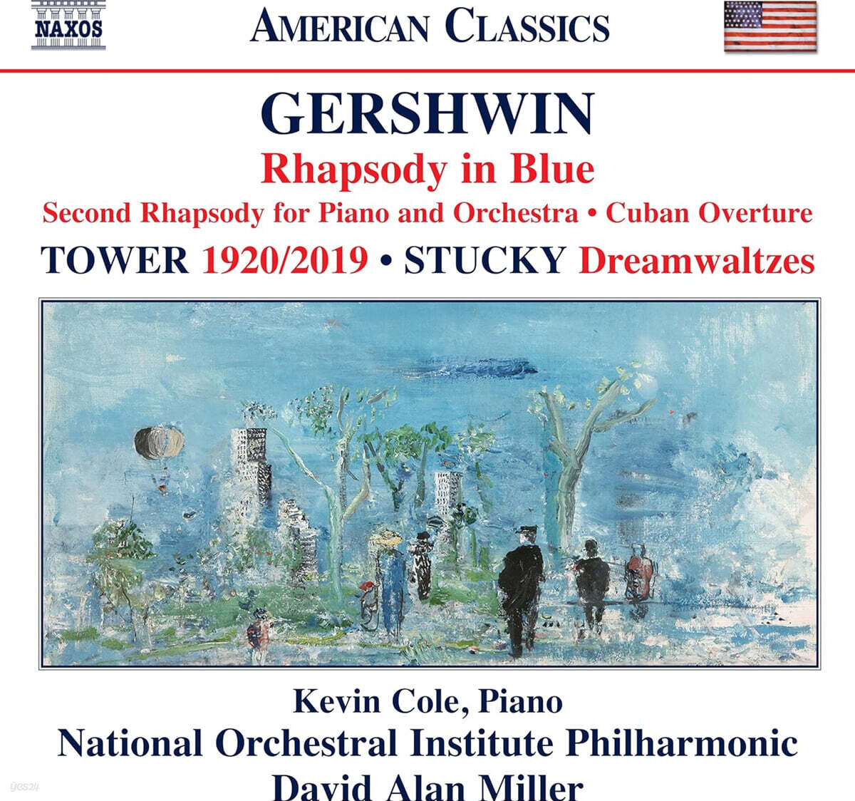 Kevin Cole 거슈인: 랩소디 인 블루 / 조안 타워 / 스티븐 스터키 (Gershwin, Tower & Stucky: Works for Piano & Orchestra)