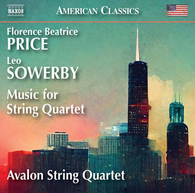 Avalon String Quartet ̽: ǻ 2 & (ǻָ )  5 ο /  ҿ: ǻ g (Florence Beatrice Price; Leo Sowerby: Music For String Quartet)