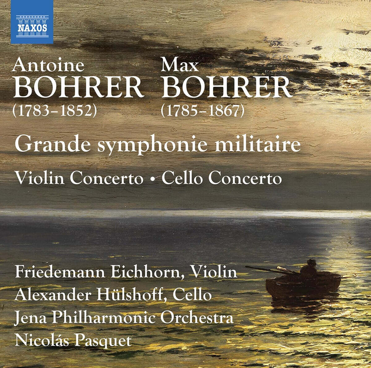 Nicolas Pasquet 앙투완 / 막스 보어러: 바이올린 협주곡, 첼로 협주곡, 대 교항곡 ‘군대’ (Antoine / Max Bohrer: Grand Symphonie Militaire, Violin Concerto, Cello Concerto)