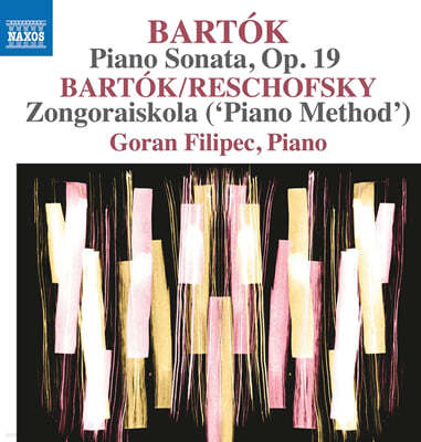 Goran Filipec 바르톡: 피아노 작품 전곡 9집 - 피아노 소나타 (Bartok: Piano Music, Vol. 9 - Piano Sonata, Op. 19, Zongoraiskola ('piano Method')