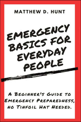 Emergency Basics For Everyday People