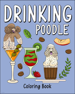 Drinking Poodle Coloring Book