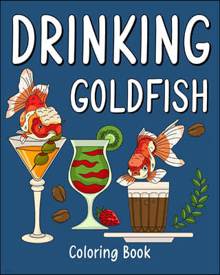 Drinking Goldfish Coloring Book