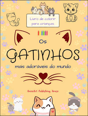 Os gatinhos mais adoraveis do mundo - Livro de colorir para criancas - Cenas criativas e engracadas de gatos felizes