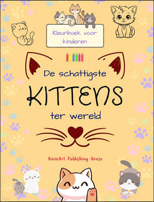De schattigste kittens ter wereld - Kleurboek voor kinderen - Creatieve en grappige scenes van lachende katten