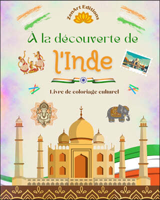 A la decouverte de l'Inde - Livre de coloriage culturel - Dessins creatifs de symboles indiens