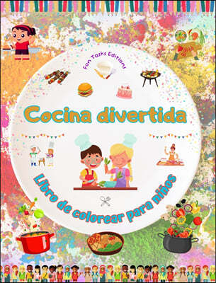 Cocina divertida - Libro de colorear para ninos - Ilustraciones creativas y alegres para fomentar el amor por la cocina