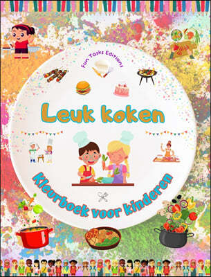 Leuk koken - Kleurboek voor kinderen - Creatieve en vrolijke illustraties om de liefde voor koken aan te moedigen