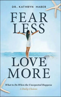 Starfish Press FEAR LESS, LOVE MORE
