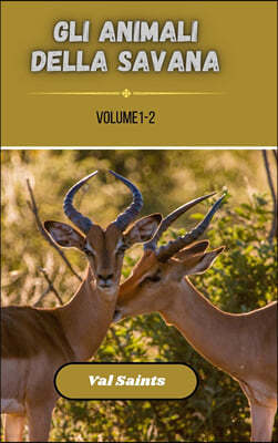 Gli animali della savana volume 1-2