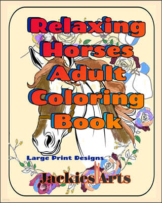 Relaxing Horses Adult Coloring Book