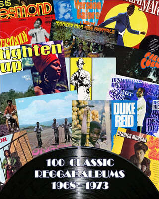 100 Classic Reggae Albums 1968 -1973