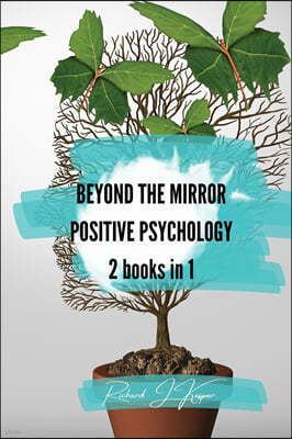 Beyond the Mirror + Positive Psychology