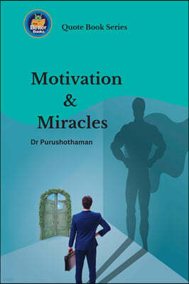 Motivation and Miracles