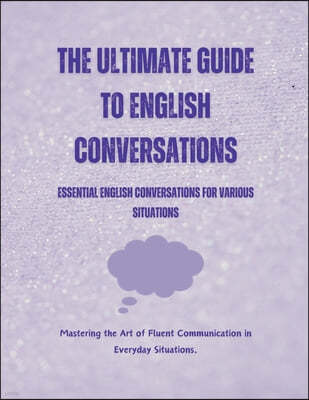The Ultimate Guide to English Conversations