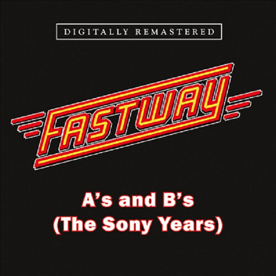 Fastway - A's and B's (The Sony Years) (Remastered)(CD)