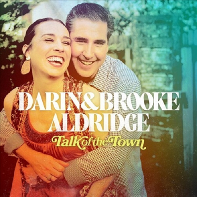 Darin & Brooke Aldridge - Talk Of The Town (CD)