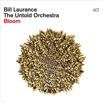 Bill Laurance / The Untold Orchestra - Bloom (CD)