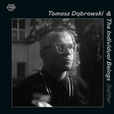 Tomasz Dabrowski / The Individual Beings - Better (CD)