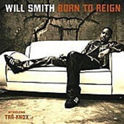 Will Smith / Born To Reign (B)