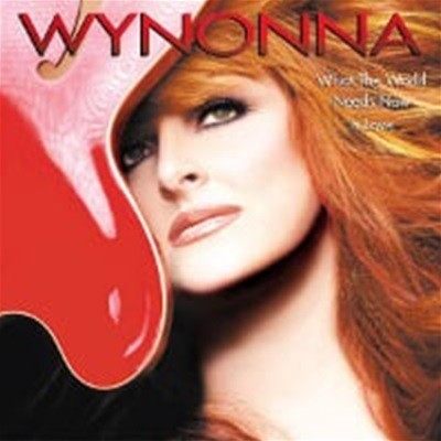 Wynonna / What The World Needs Now Is Love ()