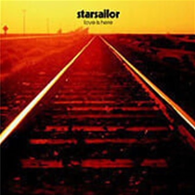 Starsailor / Love Is Here