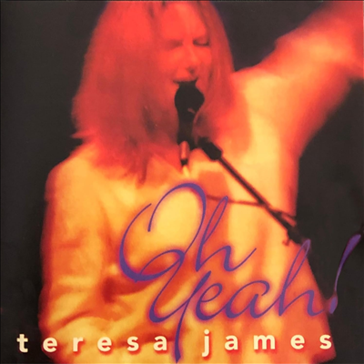 Teresa James - Oh Yeah (CD)