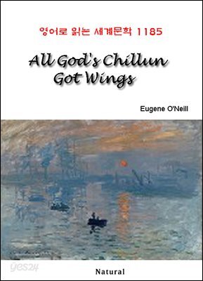 All God's Chillun Got Wings - 영어로 읽는 세계문학 1185