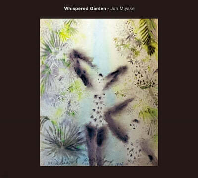 Jun Miyake ( ̾) - Whispered Garden