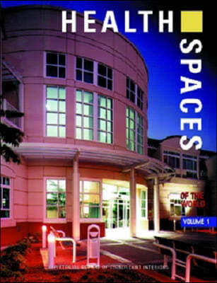 Health Spaces: A Pictorial Review, Volume 1