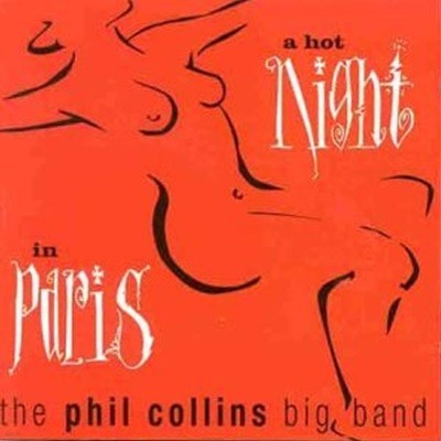 Phil Collins Big Band / Hot Night In Paris