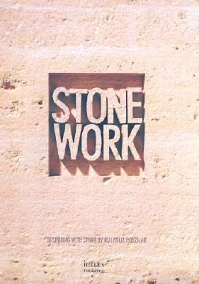 Stone Work: The Stone Buildings of Malcolm Holzman