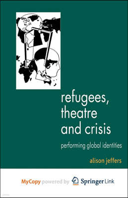 Refugees, Theatre and Crisis