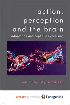 Action, Perception and the Brain