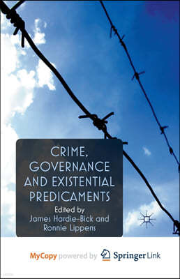 Crime, Governance and Existential Predicaments