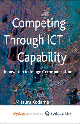 Competing through ICT Capability