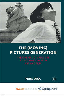 The (Moving) Pictures Generation